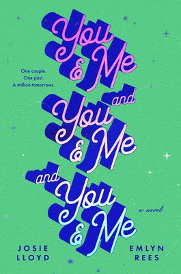 You & Me and You & Me and You & Me by Lloyd, Josie