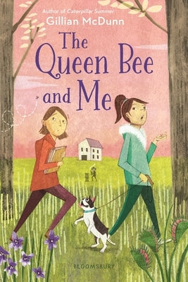 The Queen Bee and Me by McDunn, Gillian