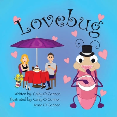 Lovebug by O'Connor, Caley