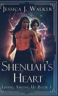Shenuah's Heart by Walker, Jessica J.