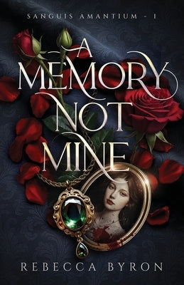 A Memory Not Mine by Byron, Rebecca
