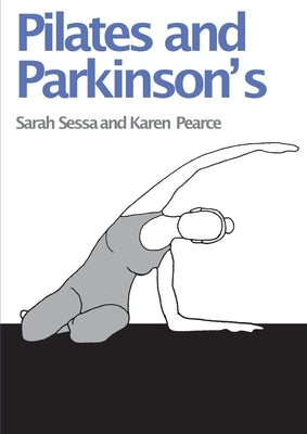 Pilates and Parkinson's by Pearce, Karen