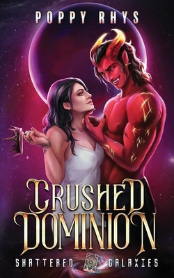 Crushed Dominion by Rhys, Poppy