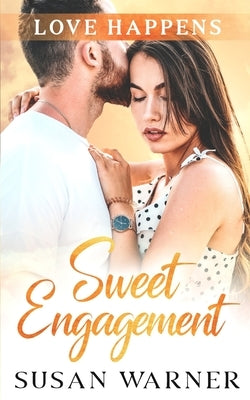Sweet Engagement: A Small Town Romance by Warner, Susan