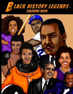 Black History Legends Coloring Book: A relaxing and educational Black History Coloring book for Adults, Kids and Students by Zen Press, Graphikal