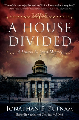 A House Divided: A Lincoln and Speed Mystery by Putnam, Jonathan F.