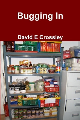 Bugging In by Crossley, David E.