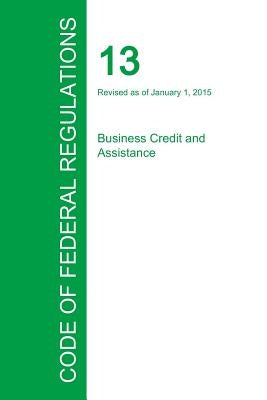 Code of Federal Regulations Title 13, Volume 1, January 1, 2015 by Office of the Federal Register