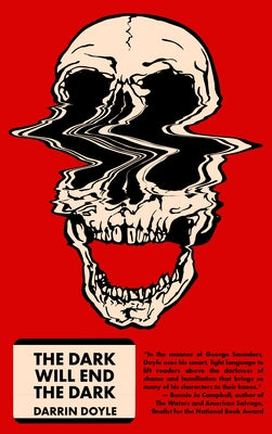 The Dark Will End the Dark by Doyle, Darrin