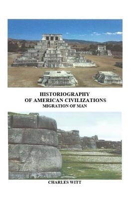 Historiography of American Civilizations: Migration of Man by Witt Jr, Charles T.