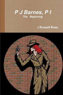 P J Barnes, P I by Rose, J. Russell