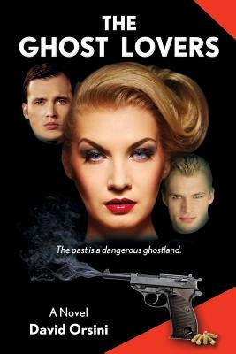 The Ghost Lovers by Orsini, David
