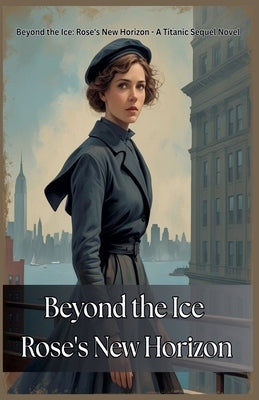 Beyond the Ice: Rose's New Horizon by Saentaweesuk, Nithit
