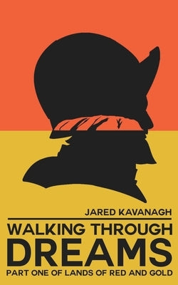 Walking Through Dreams by Kavanagh, Jared