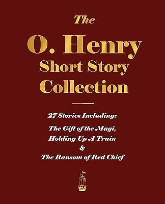 The O. Henry Short Story Collection - Volume I by O'Henry