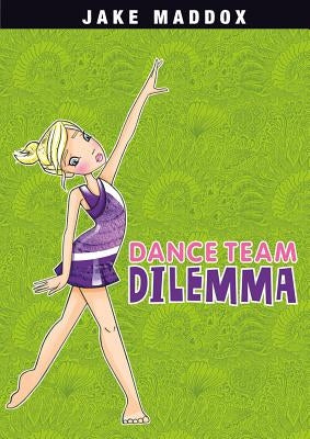 Dance Team Dilemma by Maddox, Jake