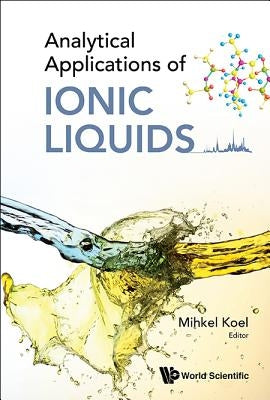 Analytical Applications of Ionic Liquids by Koel, Mihkel