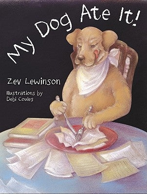 My Dog Ate It by Lewinson, Zev