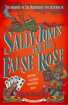 Sally Jones and the False Rose by Wegelius, Jakob