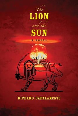 The Lion and the Sun by Badalamente, Richard