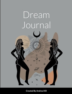 Dream Journal by Hill, Andrea
