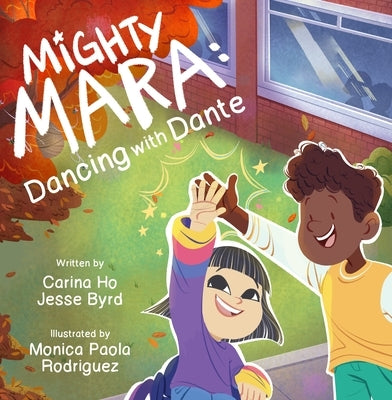 Mighty Mara: Dancing with Dante by Ho, Carina