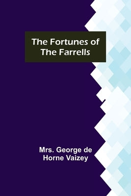 The Fortunes of the Farrells by George de Horne Vaizey