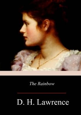 The Rainbow by Lawrence, D. H.