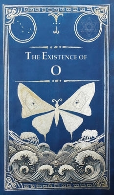 The Existence of O by Picard, Irena Rose