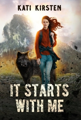 It Starts With Me by Kirsten, Kati