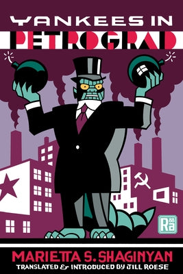 Yankees in Petrograd by Shaginyan, Marietta S.