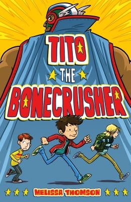 Tito the Bonecrusher by Thomson, Melissa
