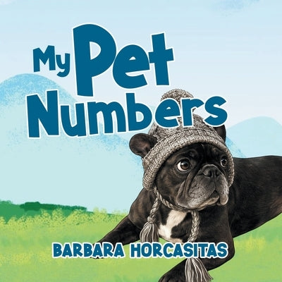 My Pet Numbers by Horcasitas, Barbara