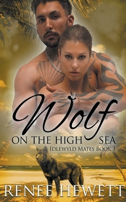 Wolf on the High Sea by Hewett, Renee