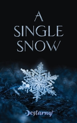 A Single Snow by Destarny