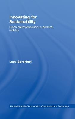 Innovating for Sustainability: Green Entrepreneurship in Personal Mobility by Berchicci, Luca