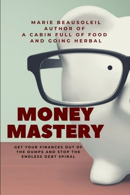 Money Mastery by Beausoleil, Marie