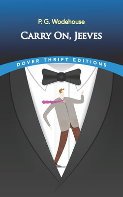 Carry On, Jeeves by Wodehouse, P. G.