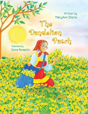 The Dandelion Patch by Diorio, Maryann