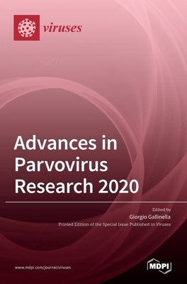 Advances in Parvovirus Research 2020 by Gallinella, Giorgio