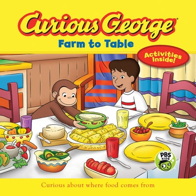 Curious George: Farm to Table: Curious about Where Food Comes from by Rey, H. A.