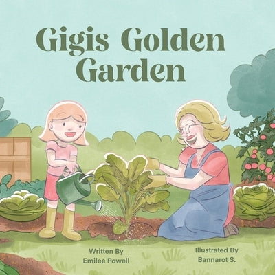 Gigi's Golden Garden by Powell, Emilee
