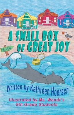 A Small Box of Great Joy by Hoersch, Kathleen