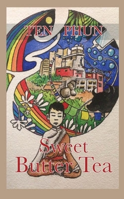 Sweet Butter Tea by Phun, Ten