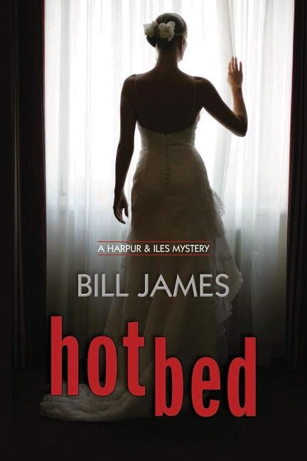 Hotbed by James, Bill