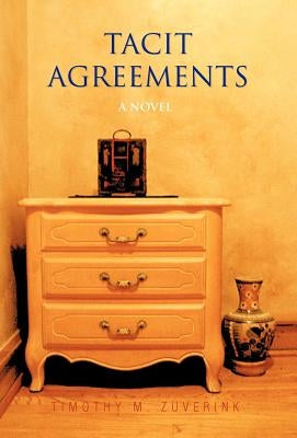 Tacit Agreements by Zuverink, Timothy M.