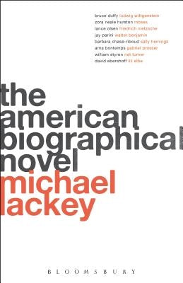 The American Biographical Novel by Lackey, Michael