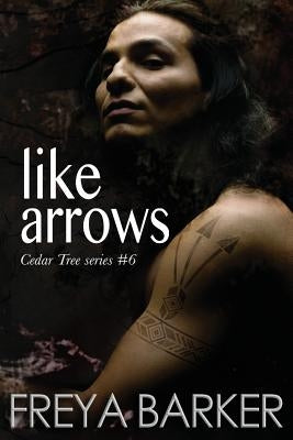 Like Arrows by Barker, Freya