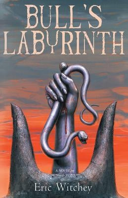 Bull's Labyrinth by Witchey, Eric