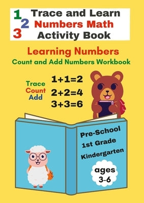 Trace and Learn Numbers Math Activity Book ages 3-6 Pre-School to 1st Grade by Coleman, Anna